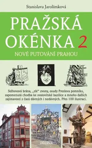Slovensko a Česká republika Pražská okénka 2 – Nové putování Prahou - Stanislava Jarolímková
