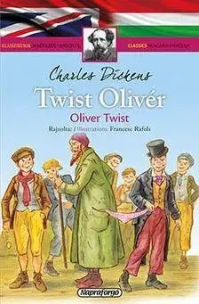 V cudzom jazyku Twist Olivér - Klasszikusok magyarul - angolul - Charles Dickens