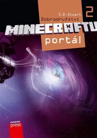 Dobrodružstvo, napätie, western Dobrodružství Minecraftu 2 - Portál - S. D. Stuart