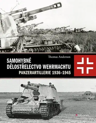 Armáda, zbrane a vojenská technika Samohybné dělostřelectvo Wehrmachtu - Thomas Anderson