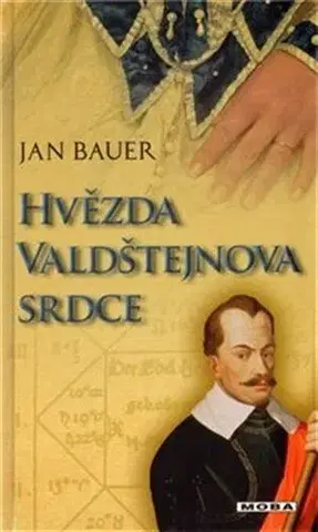 Historické romány Hvězda Valdštejnova srdce, 2. vydání - Jan Bauer