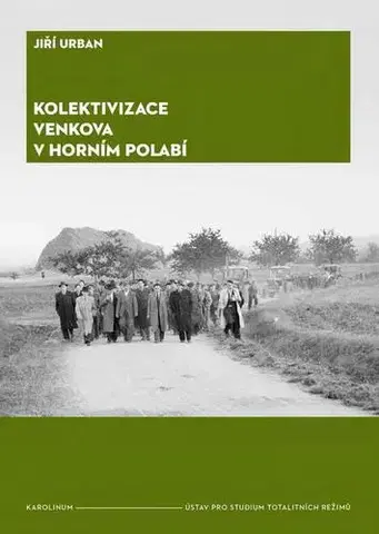 Svetové dejiny, dejiny štátov Kolektivizace venkova v horním Polabí - Urban Jiří