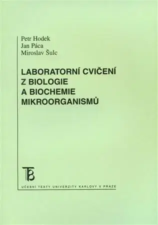 Medicína - ostatné Laboratorní cvičení z biologie a biochemie mikroorganismů - Kolektív autorov