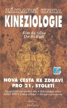 Alternatívna medicína - ostatné Základní kniha Kineziologie - Kim da Silva