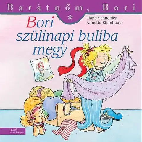 Rozprávky Barátnőm, Bori: Bori szülinapi buliba megy - Kolektív autorov