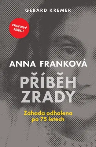 Romantická beletria Anna Franková: Příběh zrady - Gerard Kremer