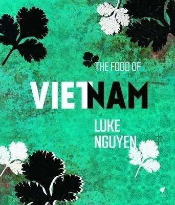 Cudzojazyčná literatúra Food of Vietnam - Luke Nguyen