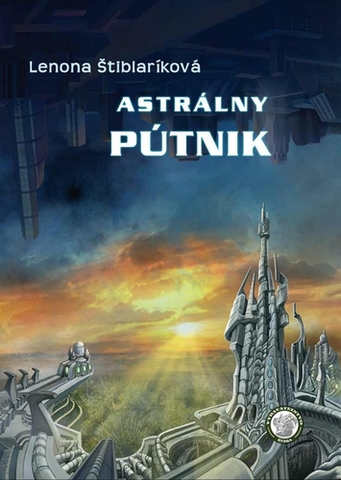 Sci-fi a fantasy Astrálny pútnik - Lenona Štiblaríková