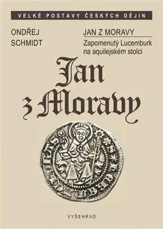 História Jan z Moravy - Ondřej Schmidt