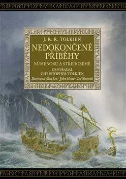 Sci-fi a fantasy Nedokončené příběhy, 2. vydanie - John Ronald Reuel Tolkien,Stanislava Pošustová-Menšíková