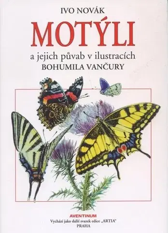 Príroda Motyli a jejich puvab - Bohumil Vančura