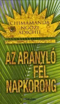Beletria - ostatné Az aranyló fél napkorong - Chimamanda Ngozi Adichie