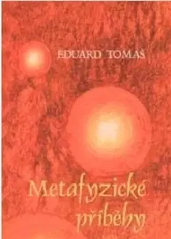 Beletria - ostatné Metafyzické příběhy - komplet (2 svazky) - Tomáš Eduard