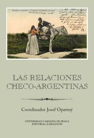 História Las relaciones checo-argentinas - Josef Opatrný