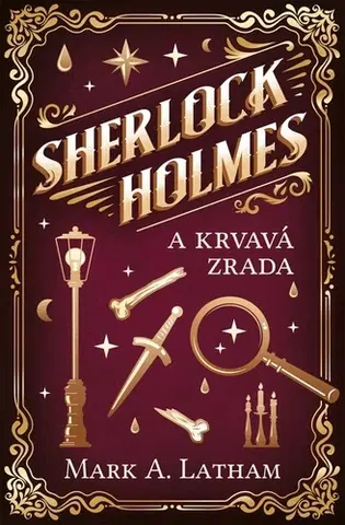 Detektívky, trilery, horory Sherlock Holmes a krvavá zrada - Mark A. Latham