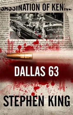 Detektívky, trilery, horory Dallas 63 - Stephen King