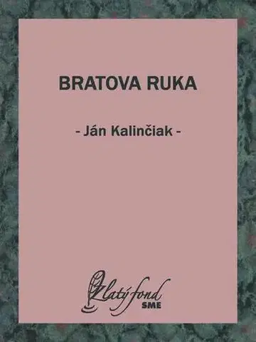 Romantická beletria Bratova ruka - Ján Kalinčiak