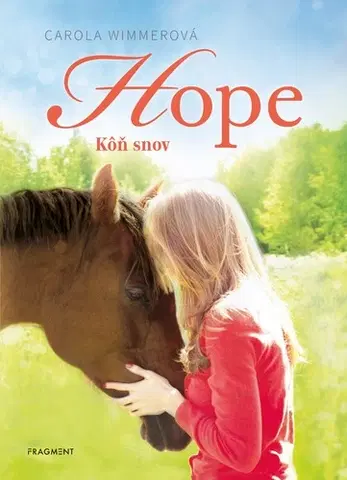 Pre dievčatá Hope 2: Kôň snov - Carola Wimmerová,Jana Valachová