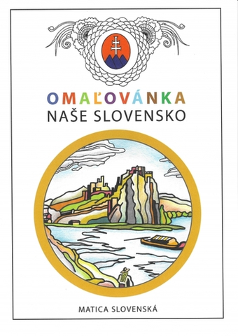 Pre deti a mládež - ostatné Omaľovánka - Naše Slovensko - Kolektív autorov