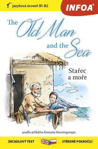 Zjednodušené čítanie The Old Man and the Sea (Stařec a moře) - zrcadlová četba B1-B2 - Ernest Hemingway