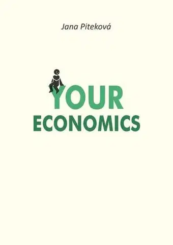 Ekonómia, manažment - ostatné Your Economics - Jana Piteková