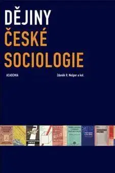 Sociológia, etnológia Dějiny české sociologie - Zdeněk R. Nešpor