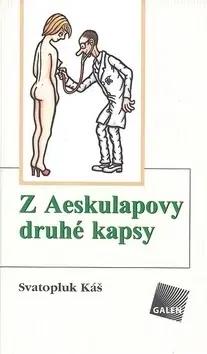 Humor a satira Z Aeskulapovy druhé kapsy - Svatopluk Káš