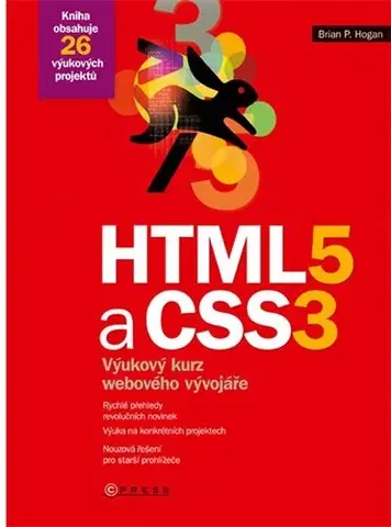 Internet, e-mail HTML5 a CSS3 - Brian P. Hogan