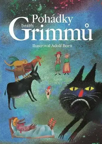 Rozprávky Pohádky bratří Grimmů - Jacob Grimm,Wilhelm Grimm,Adolf Born,Jitka Fučíková