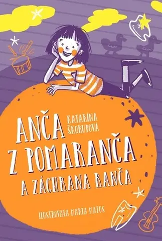 Pre dievčatá Anča z Pomaranča 3: a záchrana ranča - Katarína Škorupová