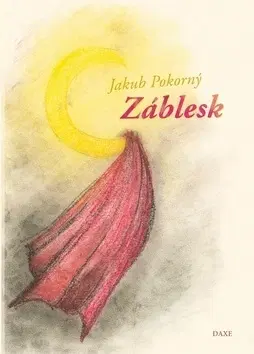 Slovenská poézia Záblesk - Jakub Pokorný