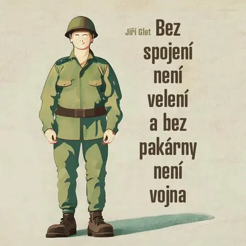 Česká beletria Tympanum Bez spojení není velení a bez pakárny není vojna - Audiokniha CD