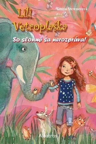 Pre dievčatá Lili Vetroplaška 1: So slonmi sa nerozpráva - Tanya Stewnerová