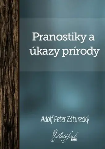 Slovenská beletria Pranostiky a úkazy prírody - Adolf Peter Záturecký