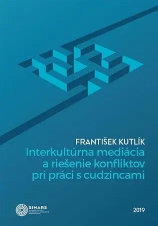 Sociológia, etnológia Interkultúrna mediácia a riešenie konfliktov pri práci s cudzincami - František