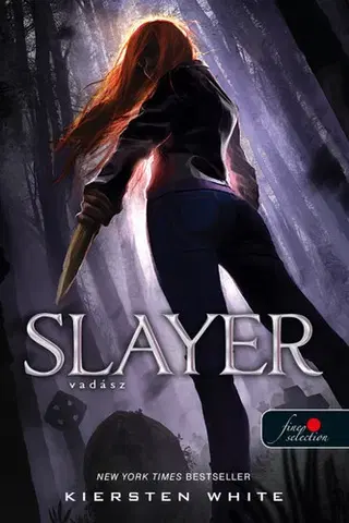 Sci-fi a fantasy Slayer - Vadász (Vadász 1.) - Kiersten Whiteová,Noémi Kereki