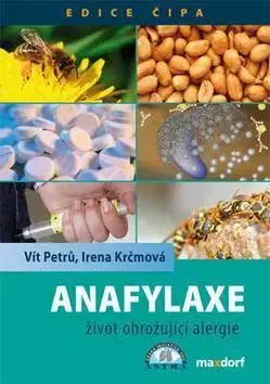 Medicína - ostatné Anafylaxe - Marie Krčmová
