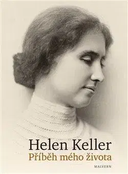 Osobnosti Příběh mého života - Helen Keller