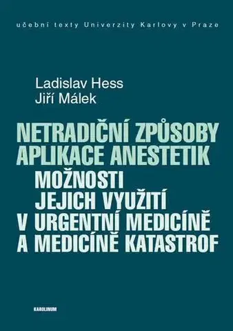 E-knihy Netradiční způsoby aplikace anestetik - Ladislav Hess,Jiří Málek
