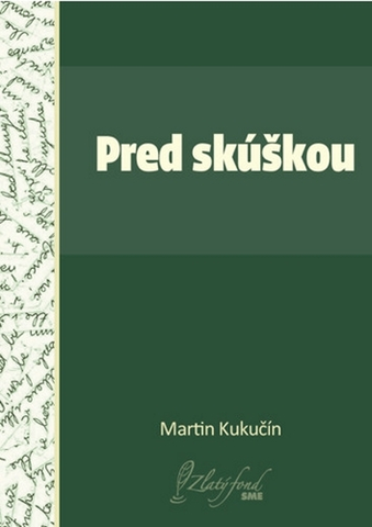 Slovenská beletria Pred skúškou - Martin Kukučín