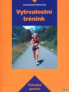 Všeobecne o športe Vytrvalostní trénink - Katja Kuhn,Nüsser,Platen,Vafa