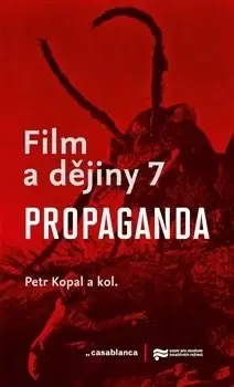 Film - encyklopédie, ročenky Film a dějiny 7. Propaganda - Petr Kopal