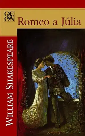 Dráma, divadelné hry, scenáre Romeo a Júlia - William Shakespeare
