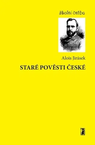 Česká beletria Staré pověsti české - Alois Jirásek