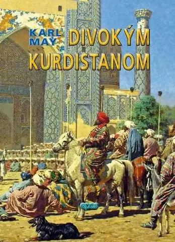 Historické romány Divokým Kurdistanom - Karl May
