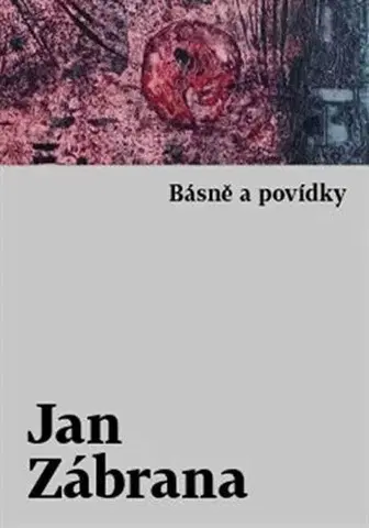 Česká poézia Básně a povídky - Jan Zábrana