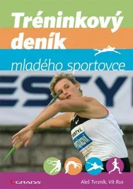 Všeobecne o športe Tréninkový deník mladého sportovce - 2. vydání - Vít Rus,Aleš Tvrzník