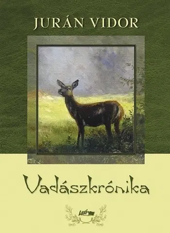 Poľovníctvo Vadászkrónika - Vidor Jurán