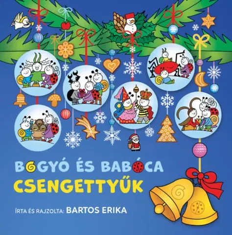 Rozprávky Bogyó és Babóca - Csengettyűk - Erika Bartos