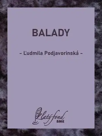 Romantická beletria Balady - Ľudmila Podjavorinská
